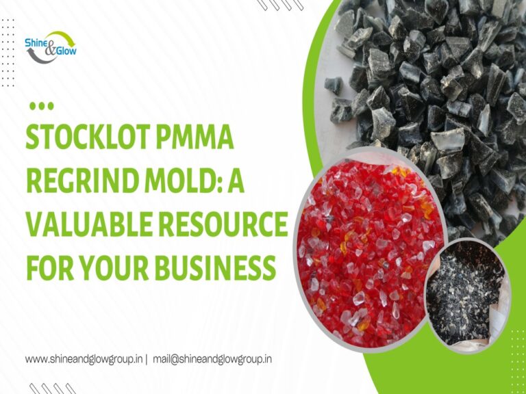 Stocklot PMMA Regrind Mold A Valuable Resource for Your Business