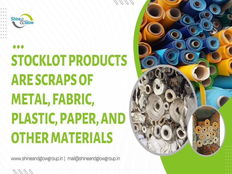 Stocklot Products are Scraps of Metal, Fabric, Plastic, Paper, and Other Materials