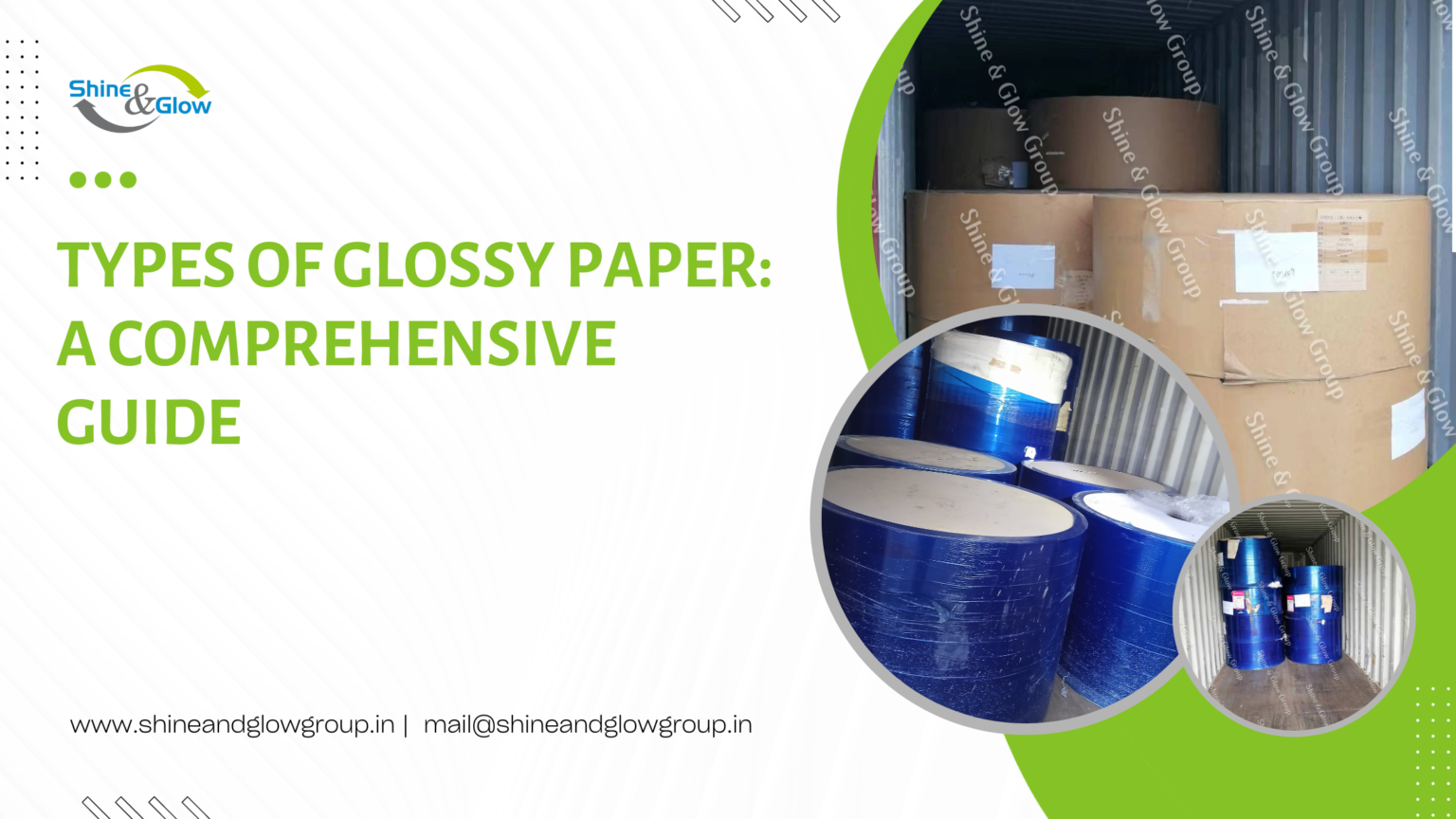 Types of Glossy Paper: A Comprehensive Guide | Shine & Glow Group